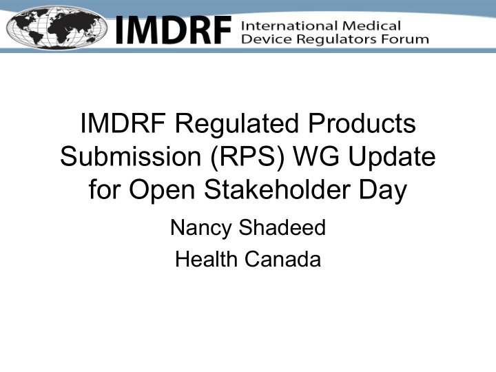 imdrf regulated products submission rps wg update for