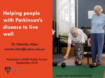 Helping people  with Parkinsons  disease to live  well  Dr Natalie Allen