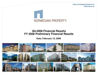 Q4-2008 Financial Results  FY 2008 Preliminary Financial Results  Oslo, February 12, 2009