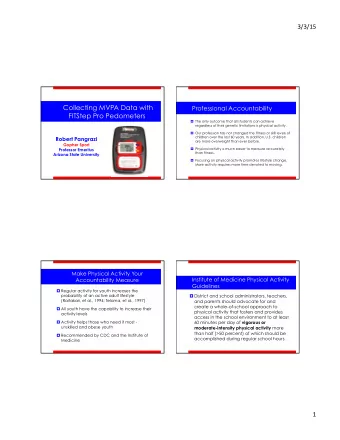 Collecting MVPA Data with  Professional Accountability FITStep Pro Pedometers  The only