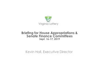 Briefing for House Appropriations &amp;  Senate Finance Committees  Sept. 16-17, 2019  Kevin Hall,
