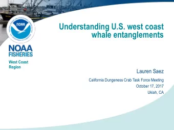 Understanding U.S. west coast  whale entanglements  West Coast  Region  Lauren Saez  California