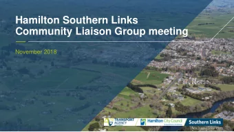 Hamilton Southern Links  Community Liaison Group meeting  November 2018  Todays Agenda
