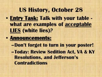 US History, October 28  Entry  y Task:  k: Talk with your table -  what are examples of