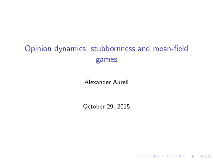 opinion dynamics stubbornness and mean field games