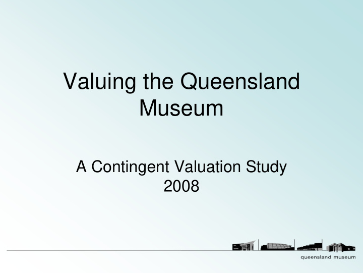 valuing the queensland museum