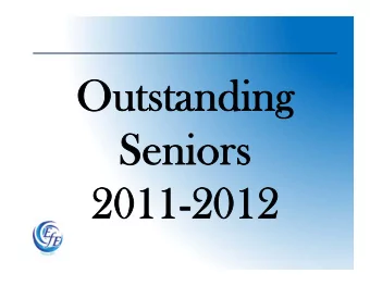 Outstanding  Outstanding  Seniors  Seniors  2011-2012  2011-2012  EFE Mission:  EFE Mission:  To