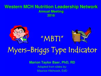 MBTI  My  Myers  rs-Brigg  Briggs  s Typ  ype  e In  Indi  dica  cator  tor  Marion Taylor