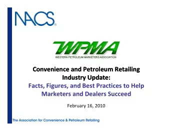 Convenience and Petroleum Retailing Convenience and Petroleum Retailing Industry Update: Industry