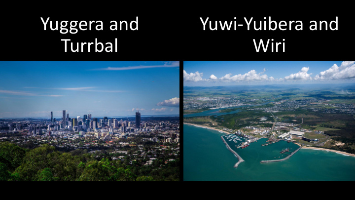 yuggera and yuwi yuibera and