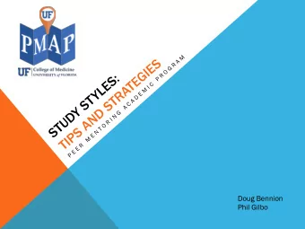 Doug Bennion  Phil Gilbo  KEEPING UP VS. CATCHING UP  ORGANIZ  IZIN  ING T  G THE L  LECTUR  URES