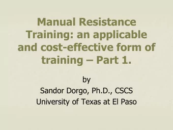 Manual Resistance  Training: an applicable  and cost-effective form of training  Part 1.  by
