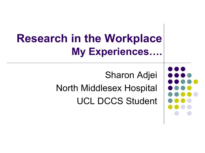 research in the workplace my experiences