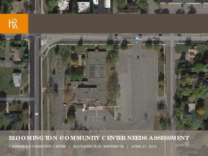 bl o o ming t o n co mmunit y cent er needs assessment