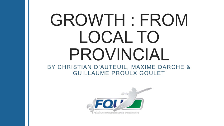 growth from local to provincial