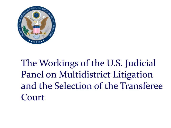 the workings of the u s judicial panel on multidistrict