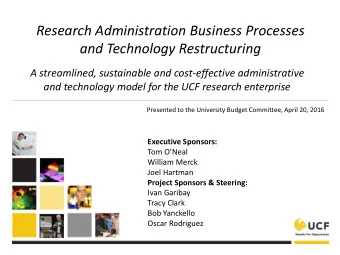Research Administration Business Processes  and Technology Restructuring  A streamlined,