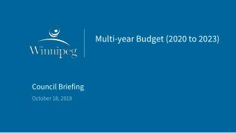 Multi-year Budget (2020 to 2023)  Council Briefing  October 18, 2019  1  Multi-year Budget (2020 to