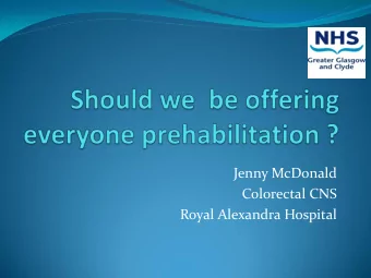 Colorectal CNS  Royal Alexandra Hospital  What is Prehabilitation  Athletic Definition  A form