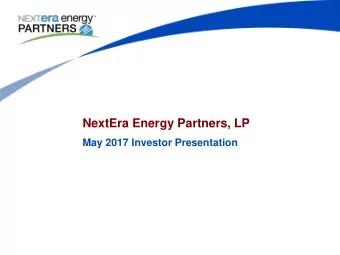 NextEra Energy Partners, LP May 2017 Investor Presentation  Cautionary Statements And Risk Factors