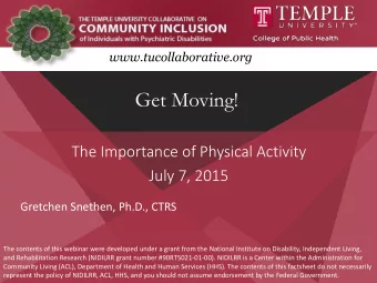 Get Moving!  The Importance of Physical Activity  July 7, 2015  Gretchen Snethen, Ph.D., CTRS  The