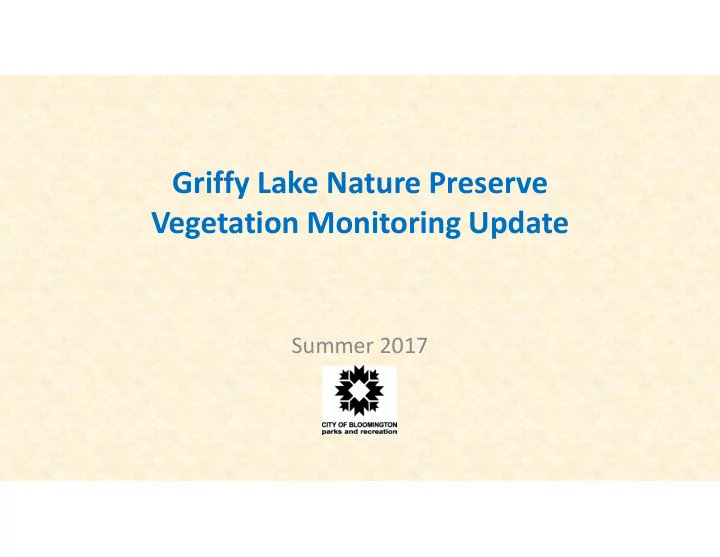 griffy lake nature preserve vegetation monitoring update