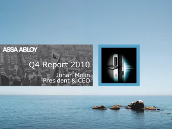 Q4 Report 2010  Johan Molin  President &amp; CEO  1  Financial highlights Q4 2010  Strong ending