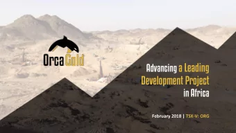 Advancing a Leading  Development Project  in Africa  February 2018 | TSX-V: ORG  1  1