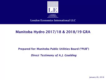 Manitoba Hydro 2017/18 &amp; 2018/19 GRA  Prepared for: Manitoba Public Utilities Board (PUB)