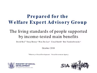 Prepared for the  Welfare Expert Advisory Group  The living standards of people supported by