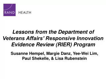 Veterans Affairs Responsive Innovation  Evidence Review (RIER) Program  Susanne Hempel, Margie