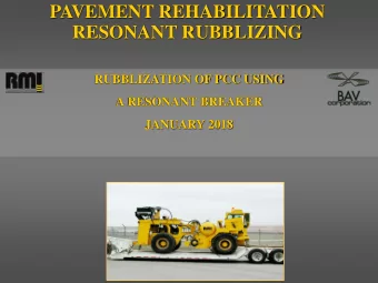 PAVEMENT REHABILITATION  RESONANT RUBBLIZING  RUBBLIZATION OF PCC USING  A RESONANT BREAKER