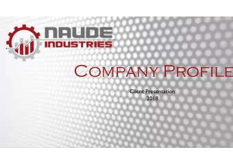 Company Profile  Client Presentation:  2018  Company Profile  AGENDA Slide No .  1. Company