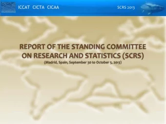 SCRS 2013  SCRS 2013    Background    General scope initiatives of the SCRS in 2013