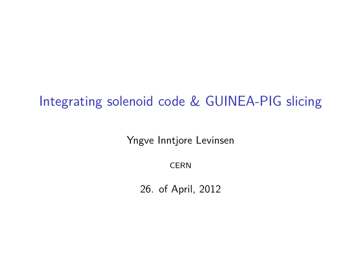 integrating solenoid code amp guinea pig slicing
