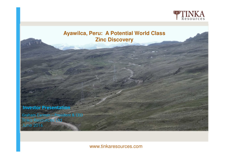 ayawilca peru a potential world class zinc discovery