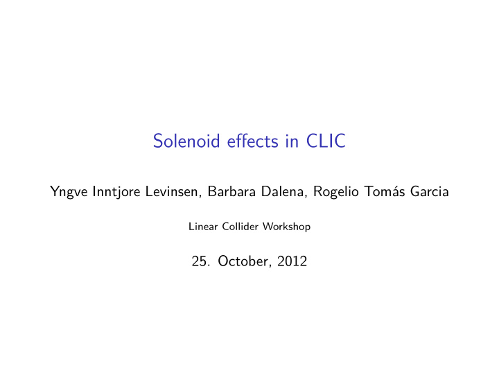 solenoid effects in clic