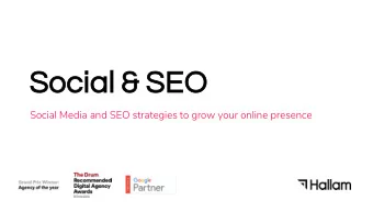 Soc  ocial  l &amp;  &amp; SEO  EO  Social Media and SEO strategies to grow your online presence