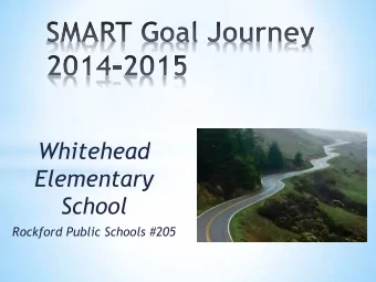 Whitehead  Elementary  School  Rockford Public Schools #205  *  (were)  (at the beginning of the