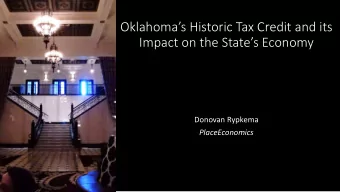 Oklahomas Historic Tax Credit and its  Impact on the States Economy  Donovan Rypkema