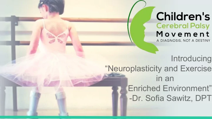 introducing neuroplasticity and exercise in an enriched
