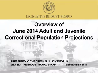 Overview of  June 2014 Adult and Juvenile  June 2014 Adult and Juvenile  Correctional Population