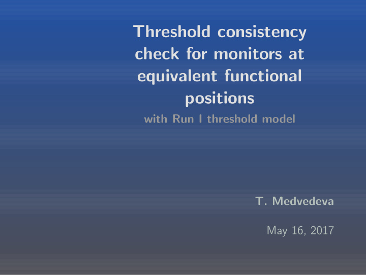 threshold consistency check for monitors at equivalent