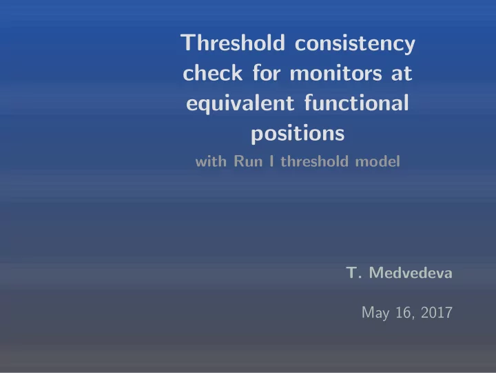 threshold consistency check for monitors at equivalent