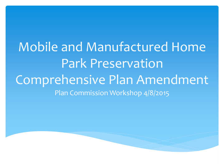 mobile and manufactured home park preservation