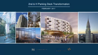 2nd &amp; H Parking Deck Transformation  FEBRUARY  2017  AGENDA  I.  Team Background  3  II.