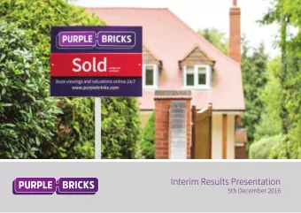 Interim Results Presentation  5th December 2016  Todays agenda 1. Business Highlights - Michael