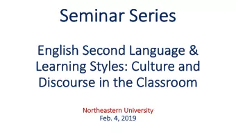 Se  Semina  nar  r Se  Seri  ries  Eng  English  sh Second  nd Lang  ngua  uage &amp;  &amp;  Lear