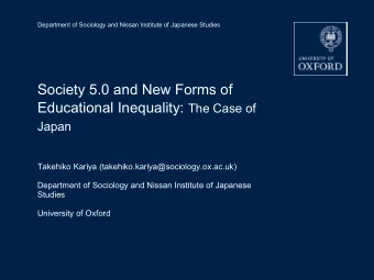 Society 5.0 and New Forms of Educational Inequality: The Case of  Japan  Takehiko Kariya