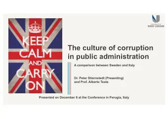 The culture of corruption  in public administration  A comparison between Sweden and Italy  Dr.